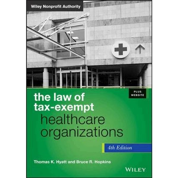 The Law of Tax-Exempt Healthcare Organizations