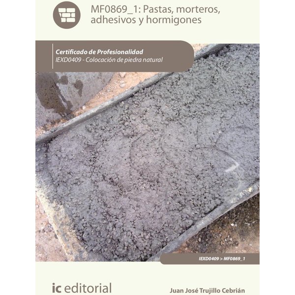 Pastas, morteros, adhesivos y hormigones. IEXD0409
