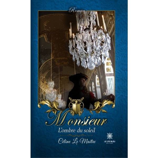 Monsieur, l’ombre du Soleil