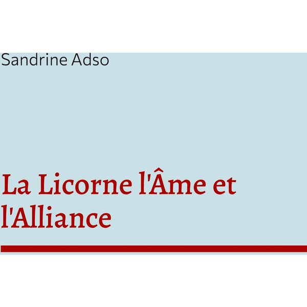 La Licorne l'Âme et l'Alliance