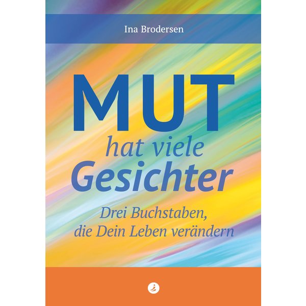 Mut hat viele Gesichter