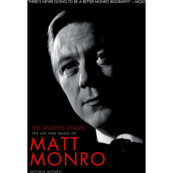 Matt Monro: The Singer's Singer