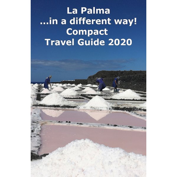 La Palma ...in a different way! Compact Travel Guide 2020