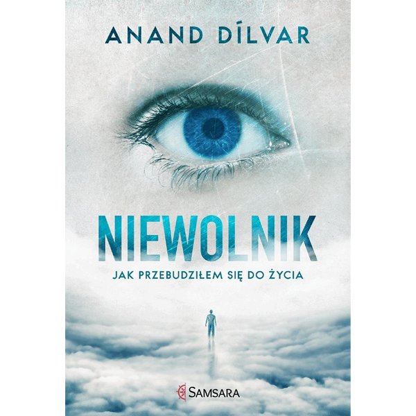 Niewolnik. Jak przebudziłem się do życia