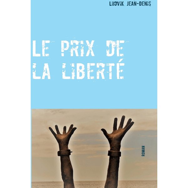 Le prix de la liberté