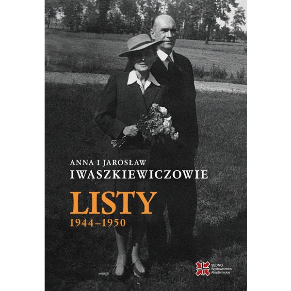 Anna i Jarosław Iwaszkiewiczowie. Listy 1944-1950