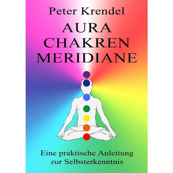 Aura - Chakren - Meridiane