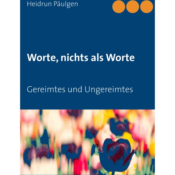 Worte, nichts als Worte