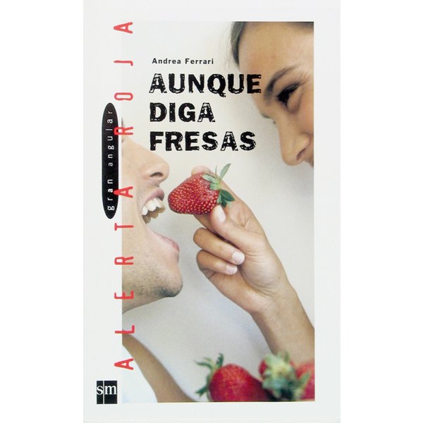 Aunque diga fresas