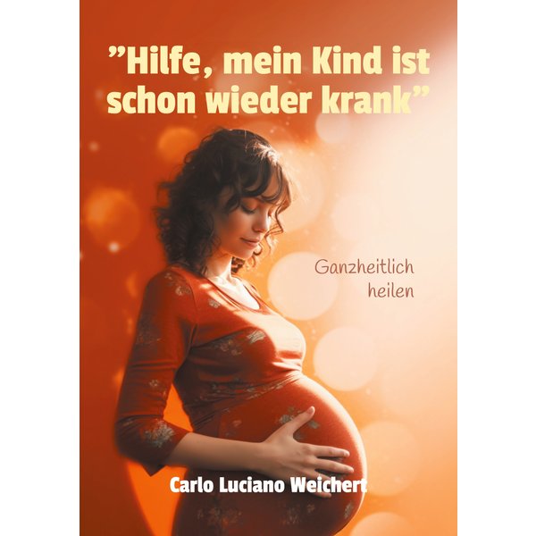 "Hilfe, mein Kind ist schon wieder krank"
