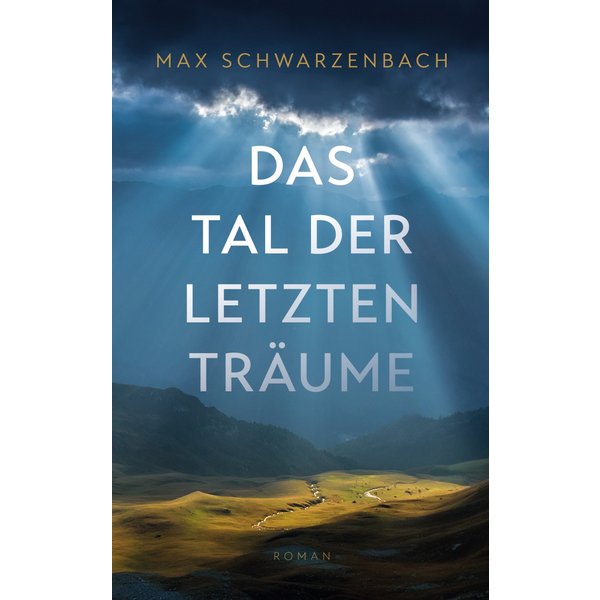 Das Tal der letzten Träume
