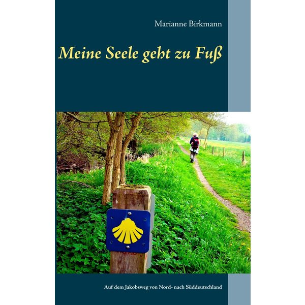 Meine Seele geht zu Fuß