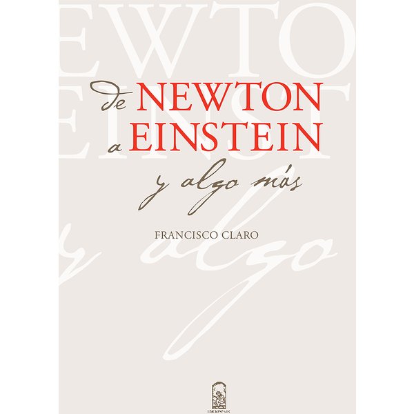 De Newton a Einstein y algo más