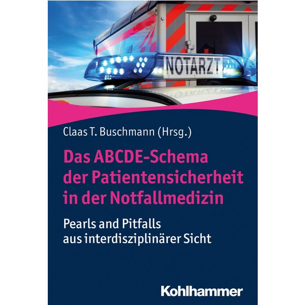 Das ABCDE-Schema der Patientensicherheit in der Notfallmedizin