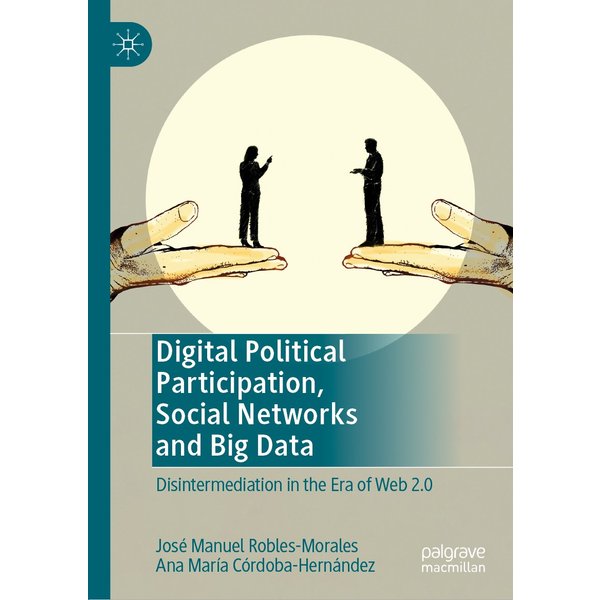 Digital Political Participation, Social Networks and Big Data
