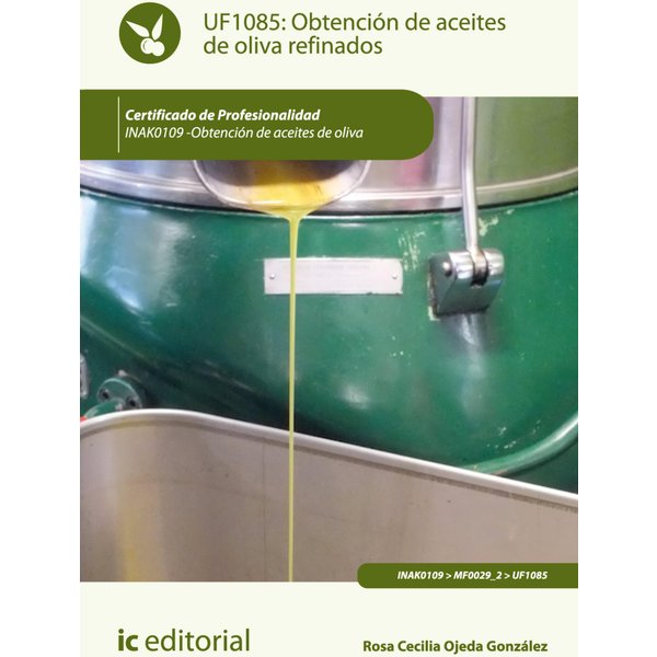 Obtención de aceites de oliva refinados. INAK0109