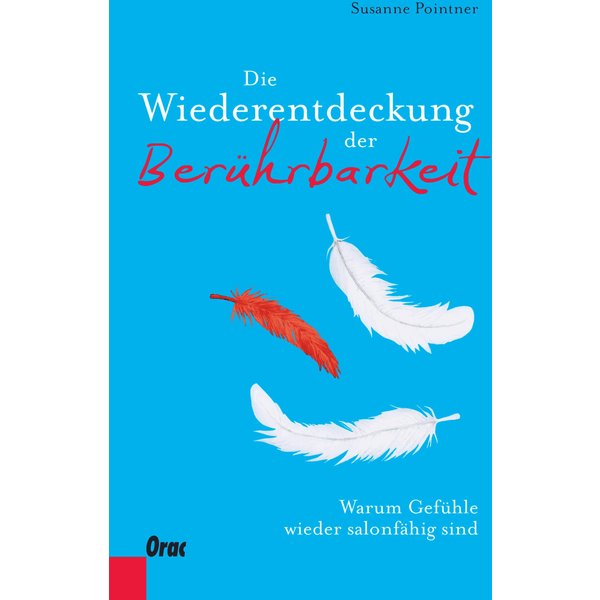 Die Wiederentdeckung der Berührbarkeit