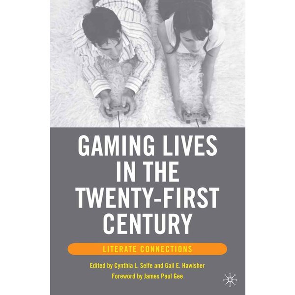 Gaming Lives in the Twenty-First Century