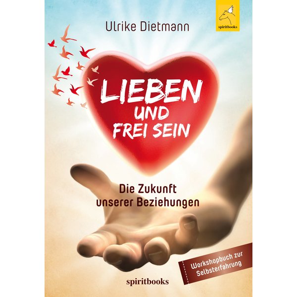 LIEBEN UND FREI SEIN