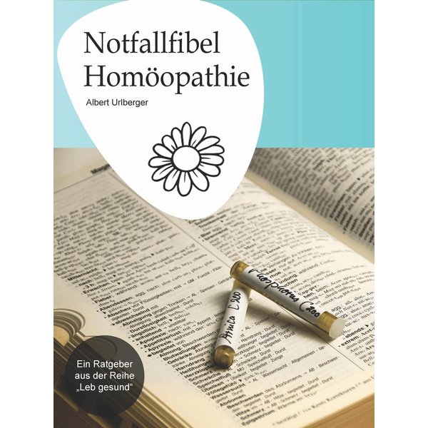 Notfallfibel Homöopathie