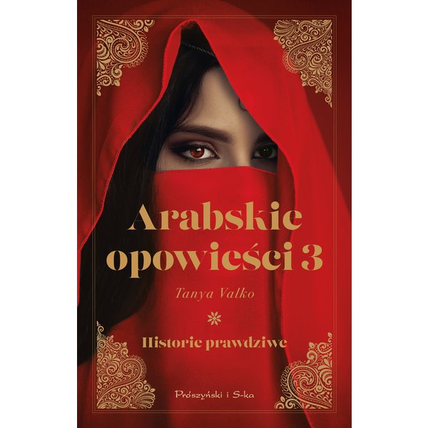 Arabskie opowieści 3. Historie prawdziwe