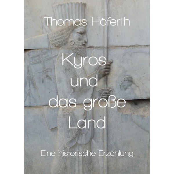 Kyros und das große Land