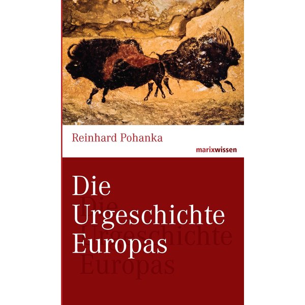 Die Urgeschichte Europas