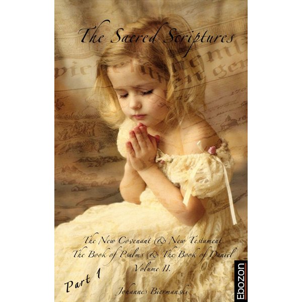 The Sacred Scriptures - Vol. II (Part 1/2)