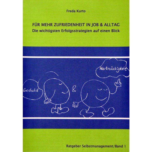FÜR MEHR ERFOLG IN JOB & ALLTAG - die wichtigsten Erfolgsstrategien auf einen Blick