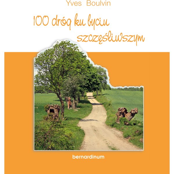 Sto dróg ku byciu szczęśliwszym