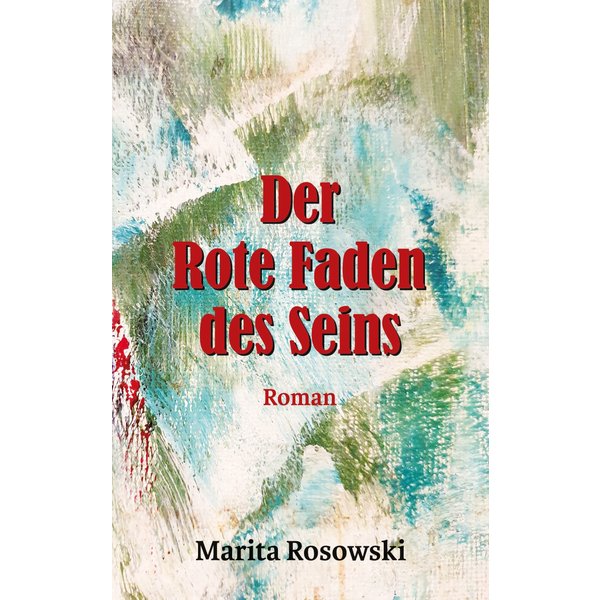 Der rote Faden des Seins
