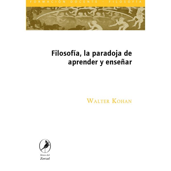 Filosofía, la paradoja de aprender y enseñar