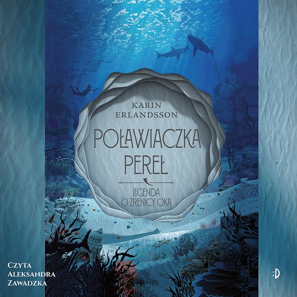 Poławiaczka pereł. Legenda o źrenicy oka, tom 1