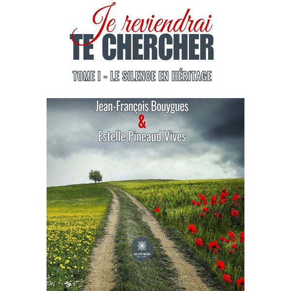Je reviendrai te chercher - Tome 1