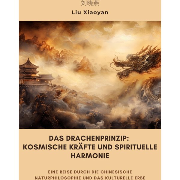 Das Drachenprinzip: Kosmische Kräfte und spirituelle Harmonie