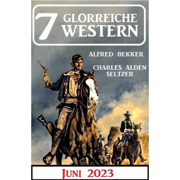7 Glorreiche Western Juni 2023