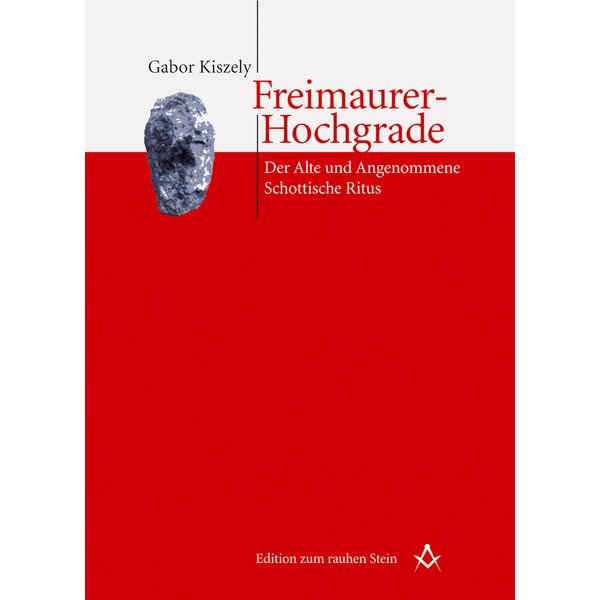 Freimaurer-Hochgrade: Der Alte und Angenommene Schottische Ritus
