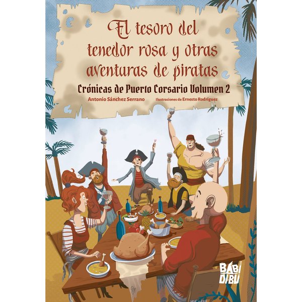 El tesoro del tenedor rosa y otras aventuras de piratas
