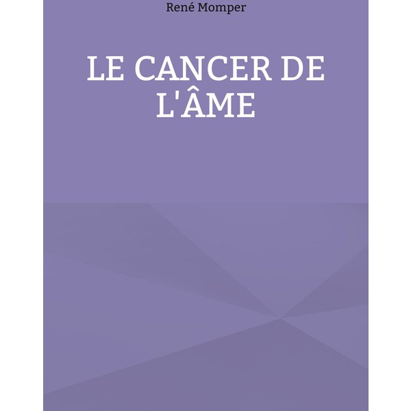 Le cancer de l'âme