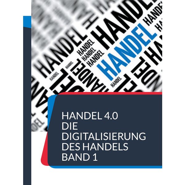 Handel 4.0 Die Digitalisierung des Handels