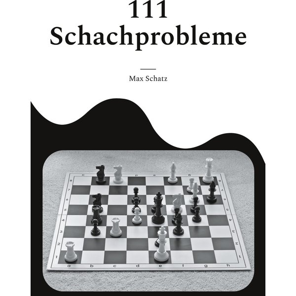 111 Schachprobleme