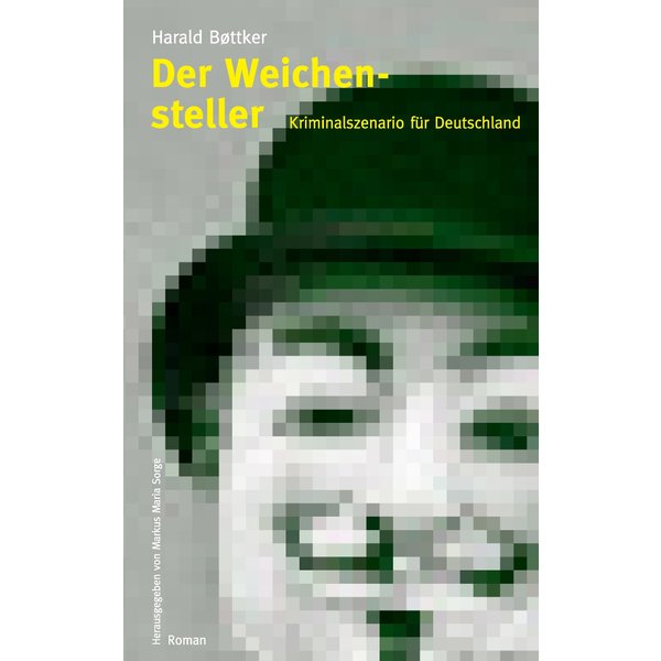 Der Weichensteller - Kriminalszenario für Deutschland