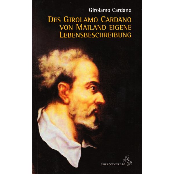 Des Girolamo Cardano von Mailand eigene Lebensbeschreibung