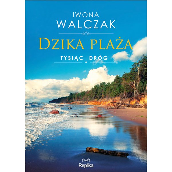 Tysiąc dróg. Dzika plaża. Tysiąc dróg