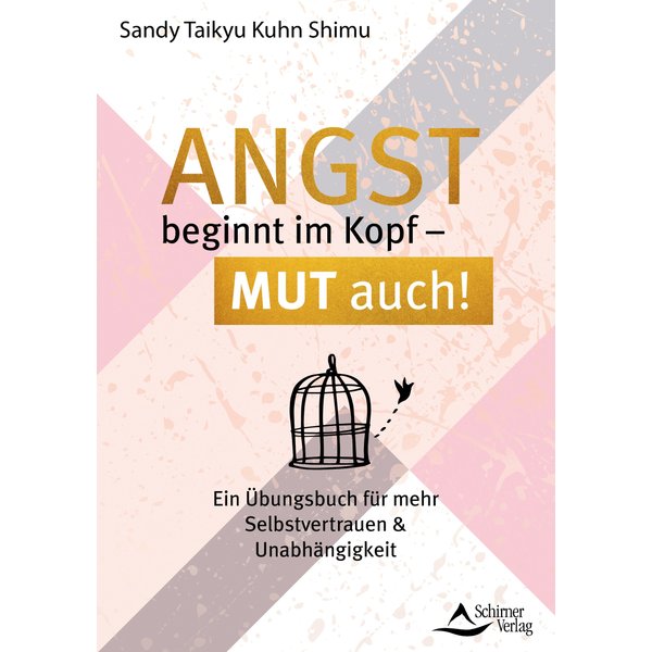 Angst beginnt im Kopf – Mut auch!