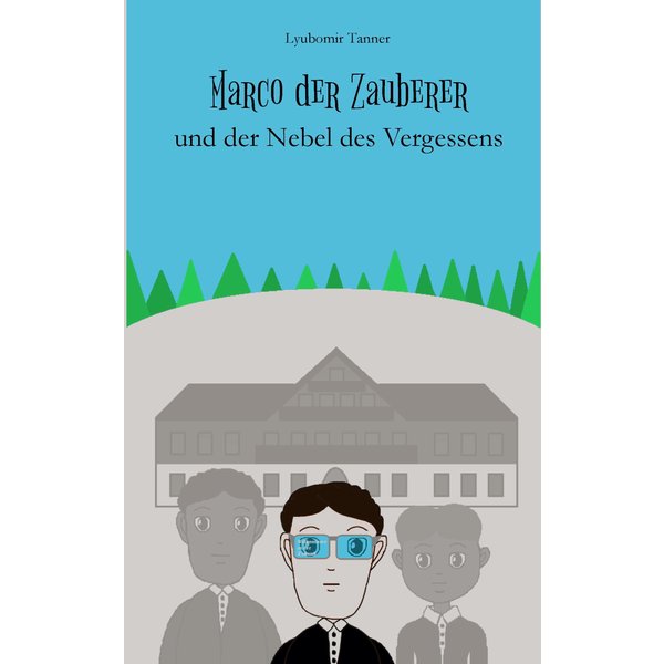Marco der Zauberer und der Nebel des Vergessens