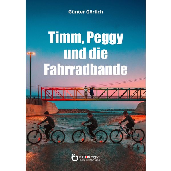 Timm, Peggy und die Fahrradbande. Ein Krimi für Kinder