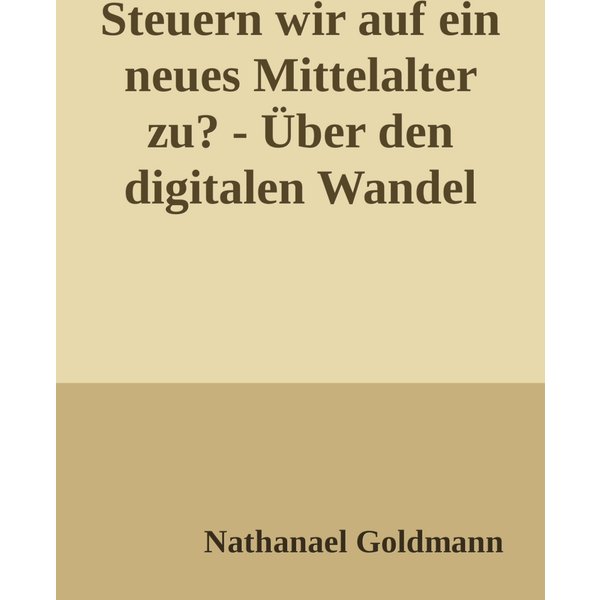 Steuern wir auf ein neues Mittelalter zu?