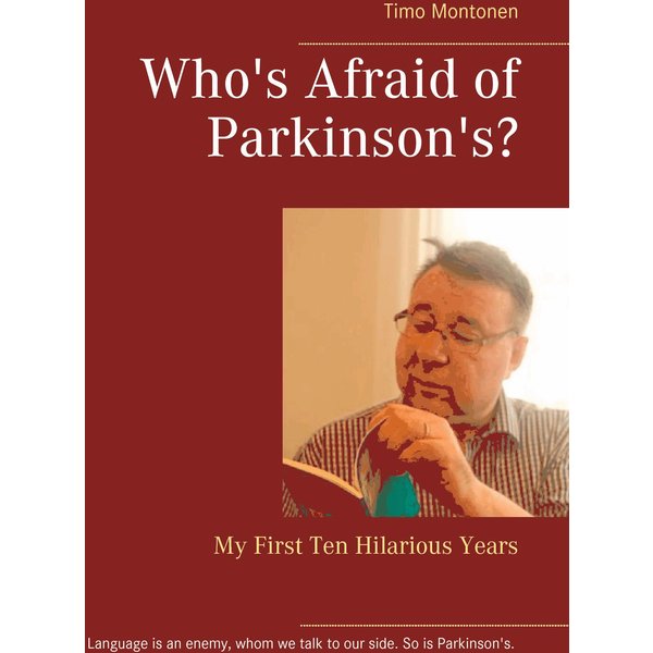 Who's Afraid of Parkinson's?