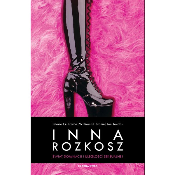 Inna rozkosz. Świat dominacji i uległości seksualnej